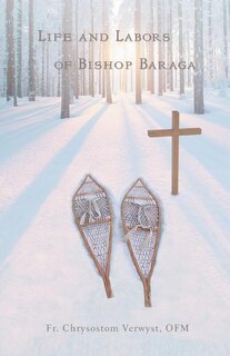 Front cover_Life and Labors of Bishop Baraga