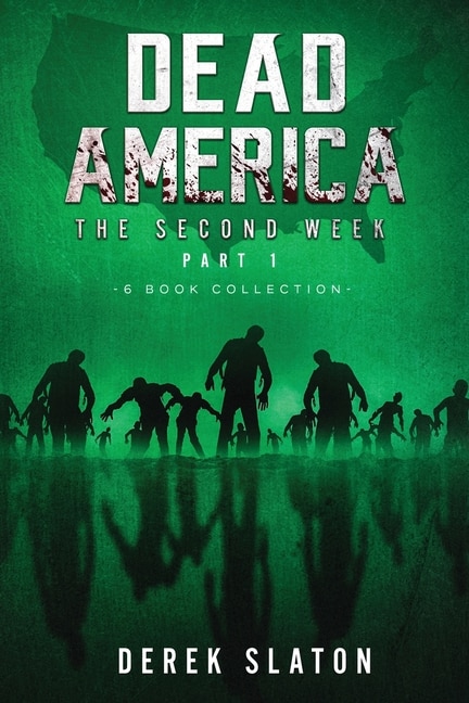 Front cover_Dead America - The Second Week Part One - 6 Book Collection