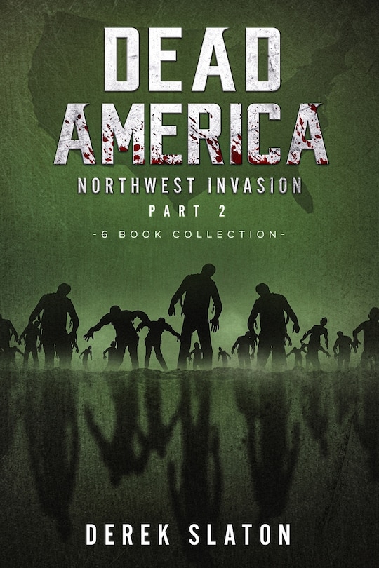 Front cover_Dead America The Northwest Invasion Collection Part 2 - 6 Book Collection
