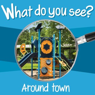 Front cover_What Do You See: Around Town