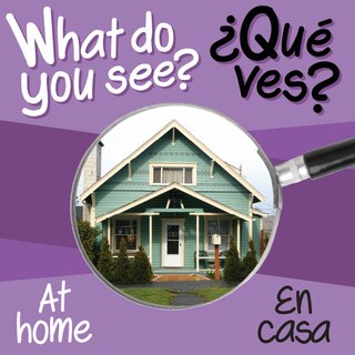 Couverture_What Do You See: At Home / En Casa