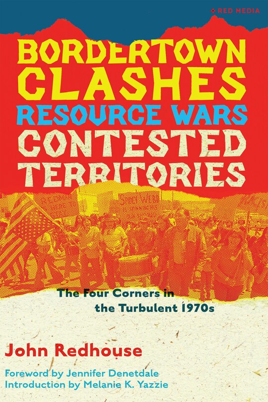 Front cover_Bordertown Clashes, Resource Wars, and Contested Territories in the Four Corners