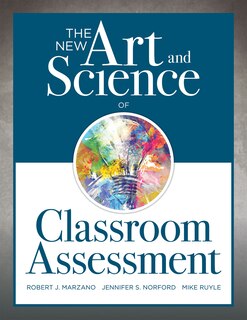 Front cover_The New Art And Science Of Cla Ssroom Assessment