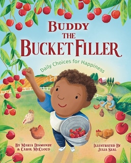 Buddy the Bucket Filler: Daily Choices For Happiness