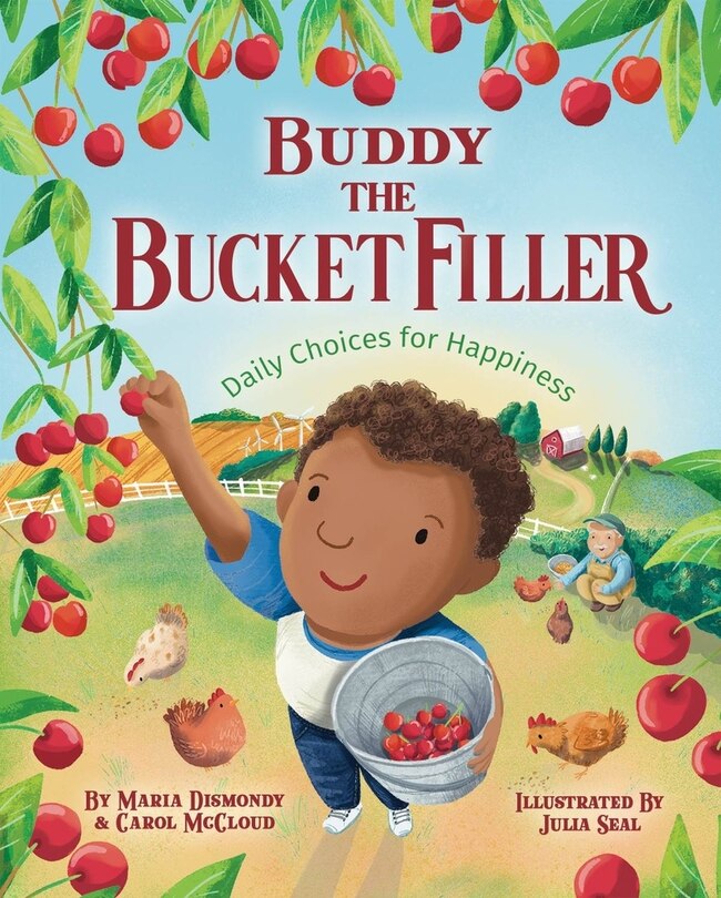 Buddy the Bucket Filler: Daily Choices For Happiness