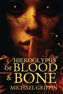 Front cover_Hieroglyphs of Blood and Bone
