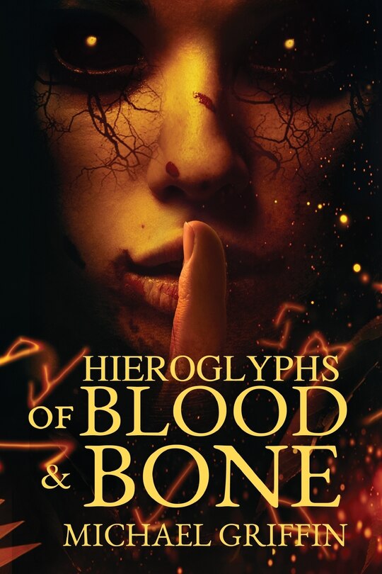 Front cover_Hieroglyphs of Blood and Bone
