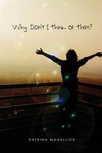 Front cover_Why Didn't I Think of That?