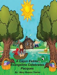 Couverture_A Cajun Easter Evangeline Celebrates Pacques