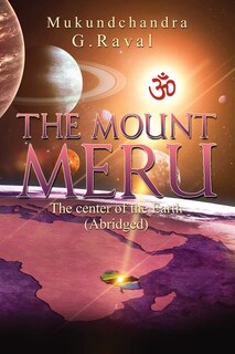 Meru: The Center of Our Earth