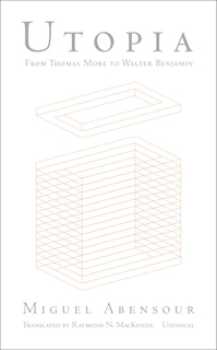 Front cover_Utopia From Thomas More To Walter Benjamin