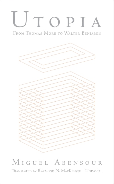Front cover_Utopia From Thomas More To Walter Benjamin