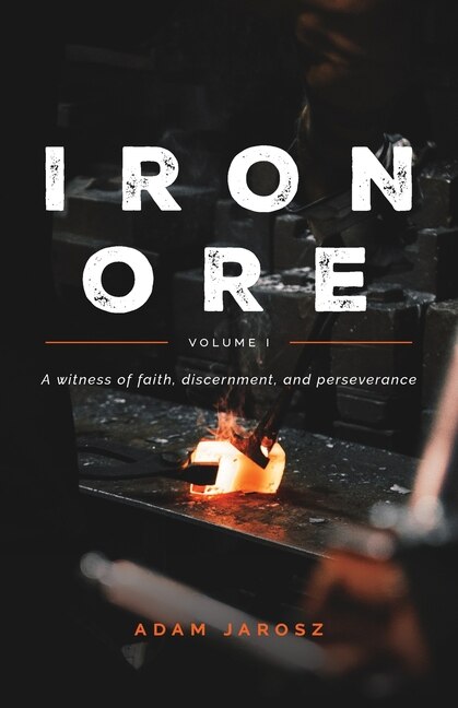 Front cover_Iron Ore - The Journal of a Man