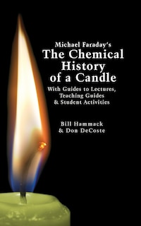 Front cover_Michael Faraday's The Chemical History of a Candle