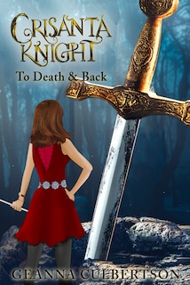 Front cover_Crisanta Knight: To Death & Back