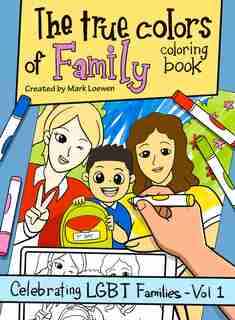 The True Colors of Family Coloring Book by Mark Loewen