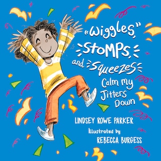 Couverture_Wiggles, Stomps, And Squeezes Calm My Jitters Down