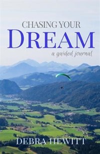 Chasing Your Dream: a guided journal