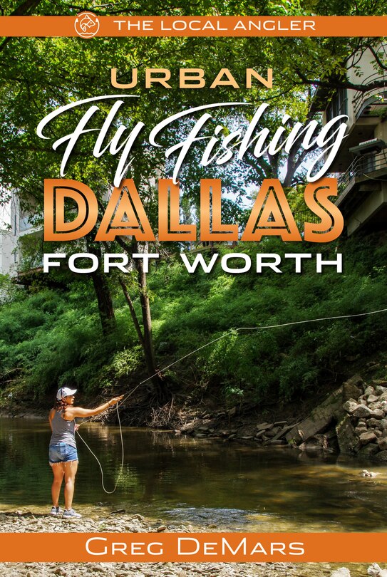 Front cover_Urban Fly Fishing Dallas - Fort Worth