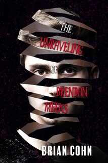 Couverture_The Unraveling of Brendan Meeks