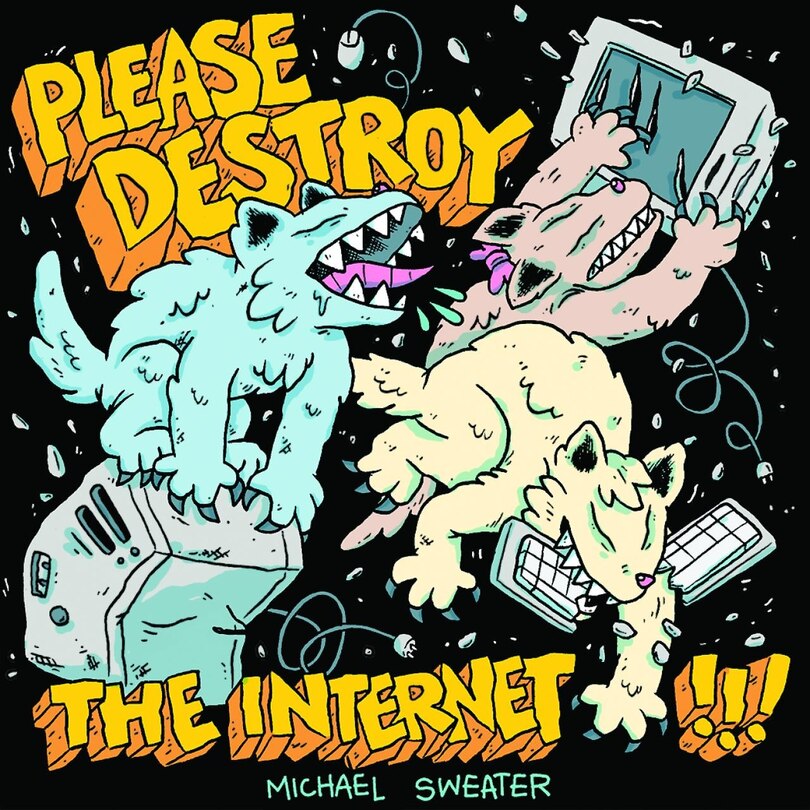 Front cover_Please Destroy The Internet