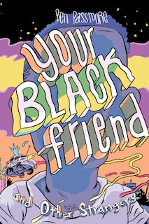 Couverture_Your Black Friend and Other Strangers