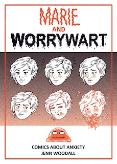 Marie and Worrywart: Comics About Anxiety