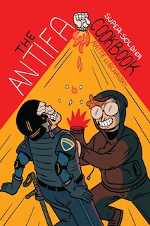 Front cover_The Antifa Super-Soldier Cookbook
