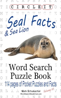 Couverture_Circle It, Seal and Sea Lion Facts, Word Search, Puzzle Book