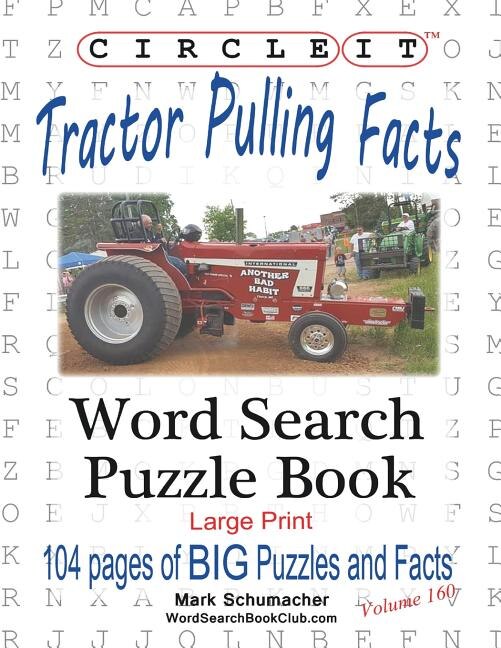 Couverture_Circle It, Tractor Pulling Facts, Large Print, Word Search, Puzzle Book