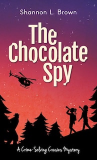 Couverture_The Chocolate Spy (The Crime-Solving Cousins Mysteries Book 3)