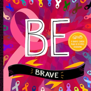 Be Brave: 200+ Inspirational Quotes With 3 Quote Cards And 12 Ez-peel Sticker Tabs