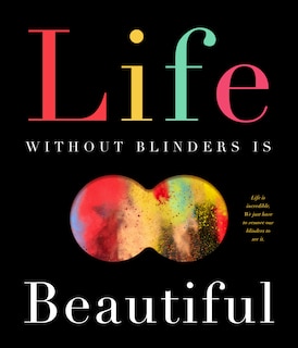 Front cover_Life Without Blinders . . . Is Beautiful