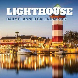 Lighthouse: Daily Planner Calendar 2017