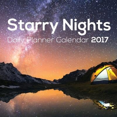 Starry Nights: Daily Planner Calendar 2017