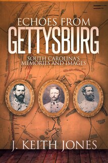 Front cover_Echoes from Gettysburg