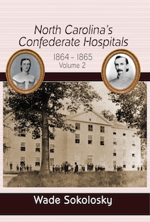 Couverture_North Carolina's Confederate Hospitals