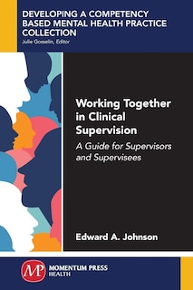 Front cover_Working Together In Clinical Supervision
