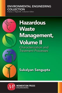 Hazardous Waste Management, Volume Ii: Characterization And Treatment Processes