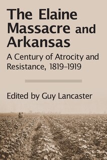 Couverture_The Elaine Massacre and Arkansas