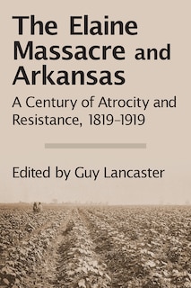 Couverture_The Elaine Massacre and Arkansas