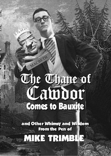 Front cover_The Thane of Cawdor Comes to Bauxite