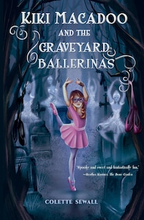 Front cover_Kiki MacAdoo and the Graveyard Ballerinas