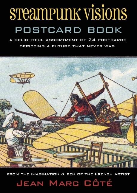 Steampunk Visions Postcard Book: A Delightful Assortment Of 24 Postcards Depicting A Future That Never Was