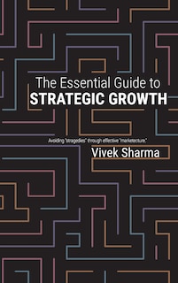 Front cover_The Essential Guide to Strategic Growth