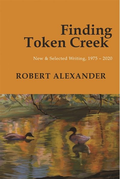 Couverture_Finding Token Creek: New & Selected Writing, 1975-2020
