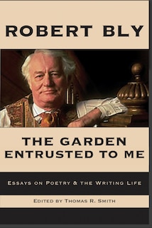 Front cover_The Garden Entrusted to Me: Essays on Poetry & the Writing Life