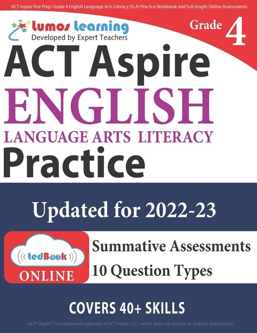 ACT Aspire Test Prep: Grade 4 English Language Arts Literacy (ELA) Practice Workbook and Full-length Online Assessments: ACT Aspire Study Guide