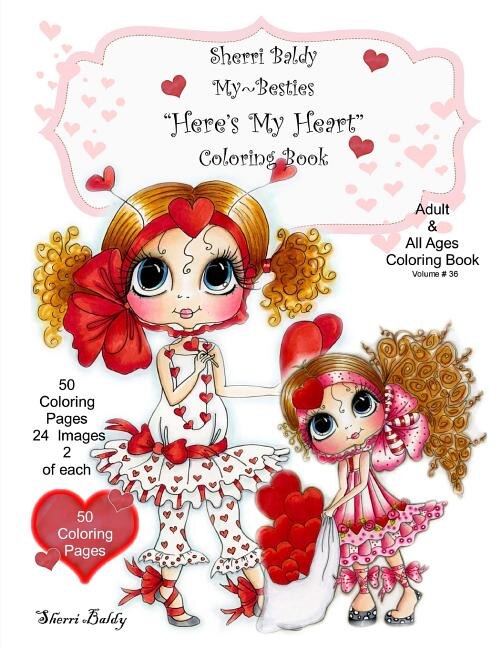 Front cover_Sherri Baldy My-Besties Here's My Heart Coloring Book