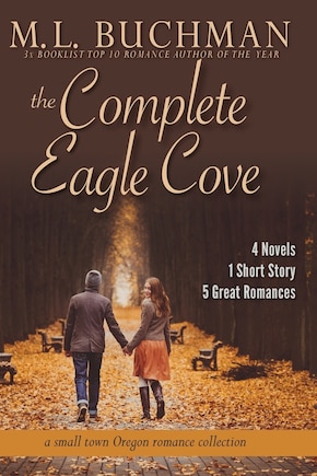 The Complete Eagle Cove: a small town Oregon romance collection